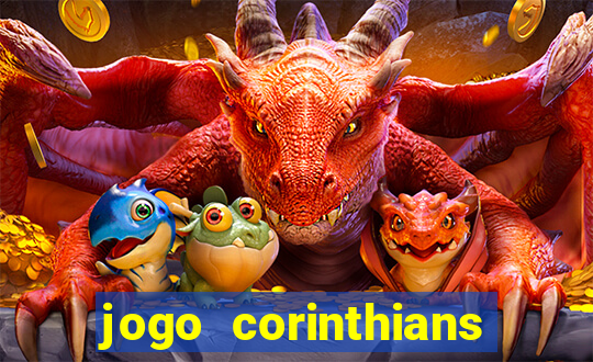 jogo corinthians vai passar aonde